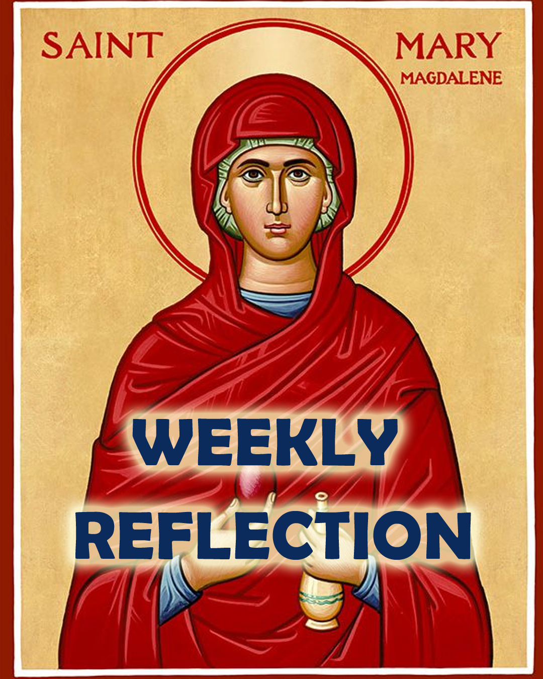 St. Mary Magdalene, Disciple of the Lord                                                                                                                                                                                                                                                                    